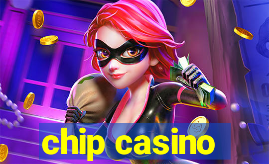 chip casino